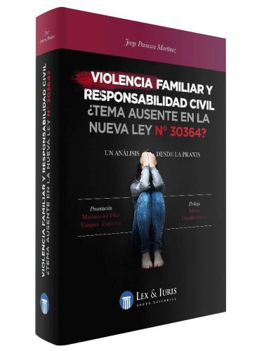 Violencia Familiar y Responsabilidad Civil ¿Tema Ausente En La Nueva Ley N°30364?
