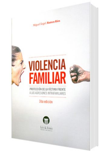 VIOLENCIA FAMILIAR Protección de la Víctima frente a las Agresiones Intrafamiliares 