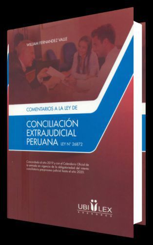 COMENTARIOS A LA LEY DE CONCILIACIÓN EXTRAJUDICIAL PERUANA - LEY N° 26872