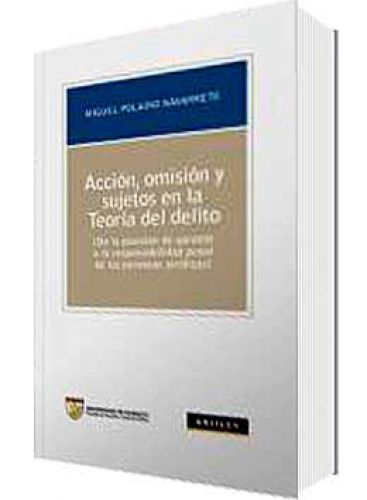 ACCIÓN, OMISIÓN Y SUJETOS EN LA TEORÍ..