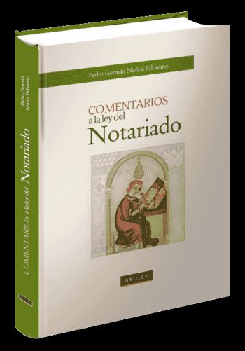 Comentarios a la ley del Notariado..