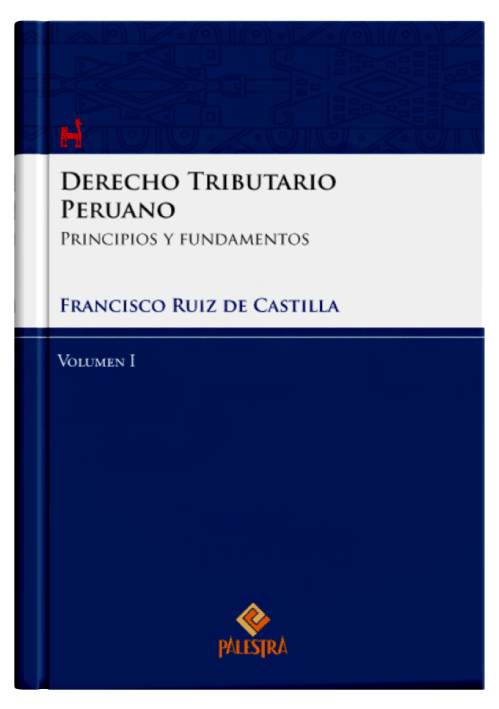 DERECHO TRIBUTARIO PERUANO (Vol. 1)..