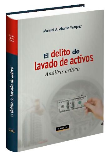 El Delito de Lavado de Activos Análisis..