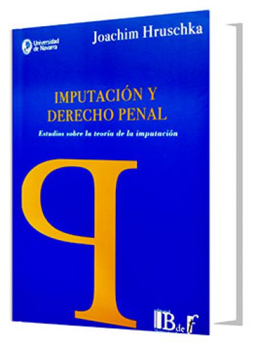 IMPUTACIÓN Y DERECHO PENAL. Estudios so..