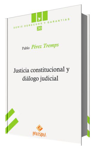 JUSTICIA CONSTITUCIONAL Y DIÁLOGO JUDIC..