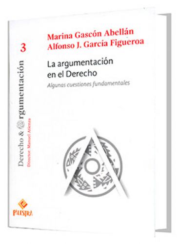 LA ARGUMENTACION EN EL DERECHO..
