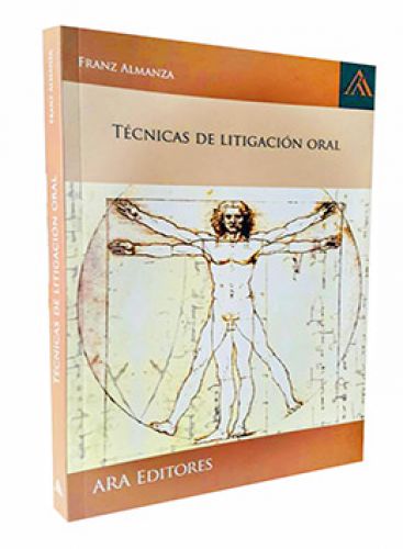 LITIGACIÓN ORAL Y TÉCNICAS DE PERSUASI..