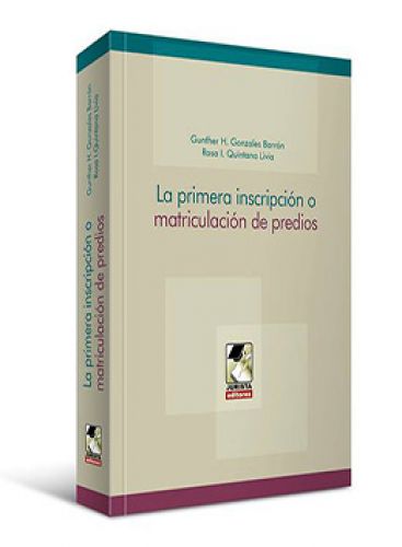 LA PRIMERA INSCRIPCIÓN O MATRICULACIÓN..