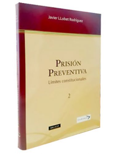 PRISÍON PREVENTIVA.Límites constitucio..