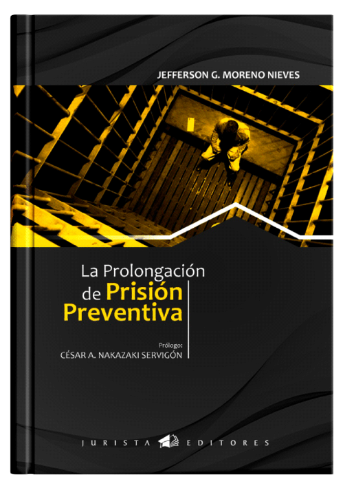 LA PROLONGACIÓN DE PRISIÓN PREVENTIVA..