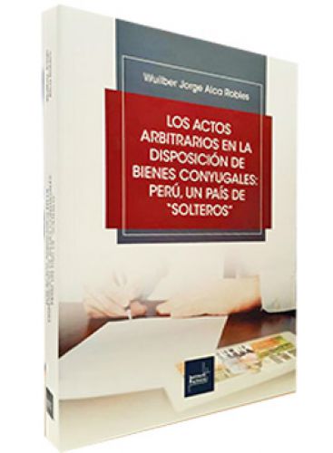 LOS ACTOS ARBITRARIOS EN LA DISPOSICIÓN..