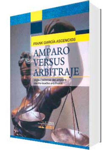 AMPARO VERSUS ARBITRAJE..