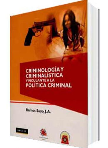 CRIMINOLOGÍA Y CRIMINALÍSTICA VINCULAN..