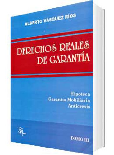DERECHOS REALES DE GARANTIA TOMO III..