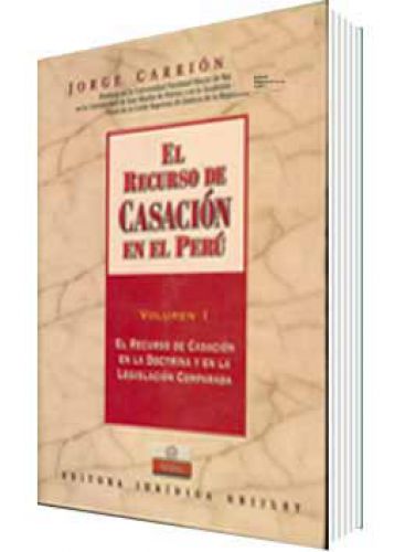 EL RECURSO DE CASACIÓN EN EL PERÚ..