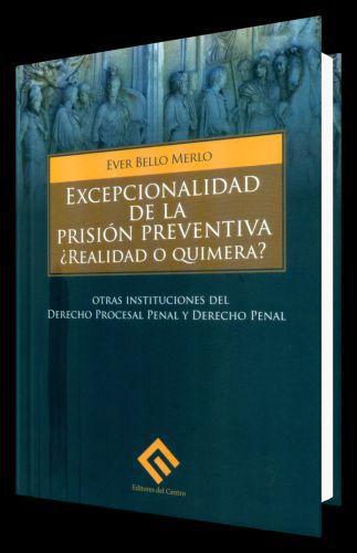 EXCEPCIONALIDAD DE LA PRISIÓN PREVENTIV..