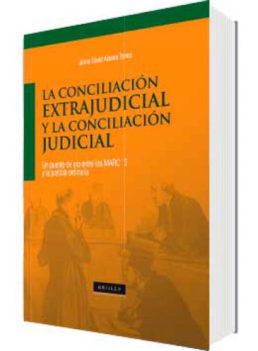 LA CONCILIACIÓN EXTRAJUDICIAL Y CONCILI..