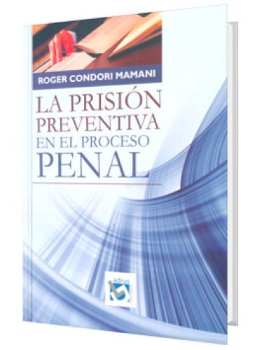 LA PRISIÓN PREVENTIVA EN EL PROCESO PEN..
