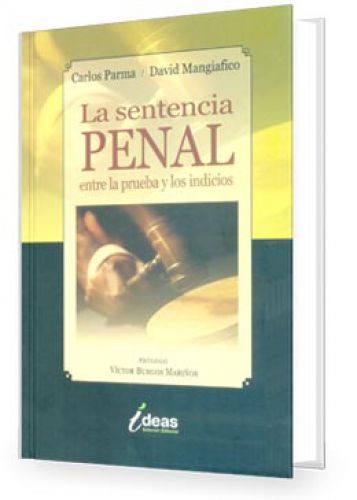 LA SENTENCIA PENAL ENTRE LA PRUEBA Y LOS..