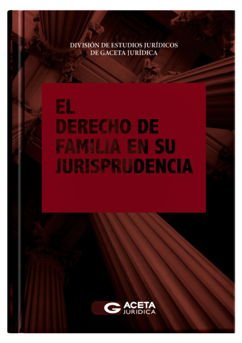 EL DERECHO DE FAMILIA EN SU JURISPRUDENC..