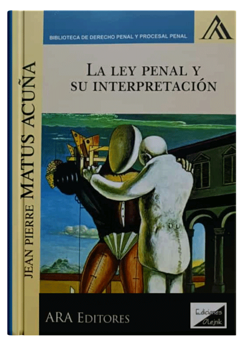 LA LEY PENAL Y SU INTERPRETACIÓN..