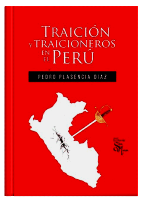 TRAICIÓN Y TRAICIONEROS EN EL PERÚ..