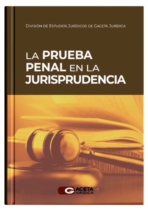 LA PRUEBA PENAL EN LA JURISPRUDENCIA..