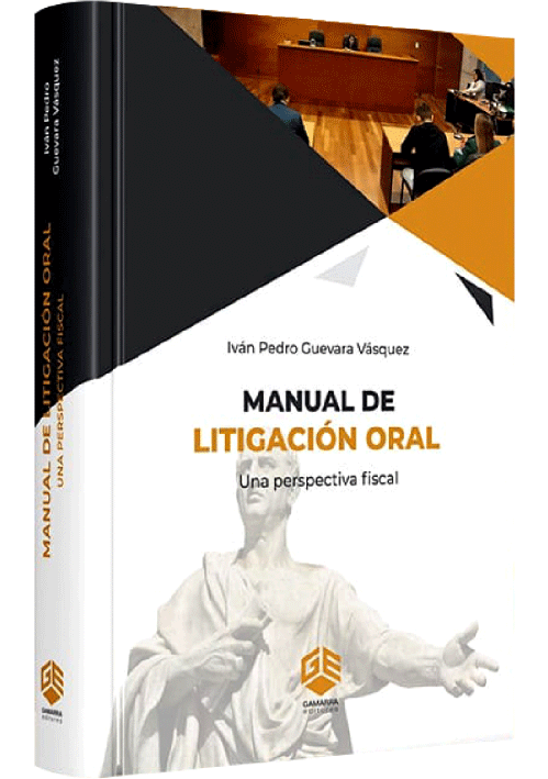 MANUAL DE LITIGACIÓN ORAL Una perspecti..