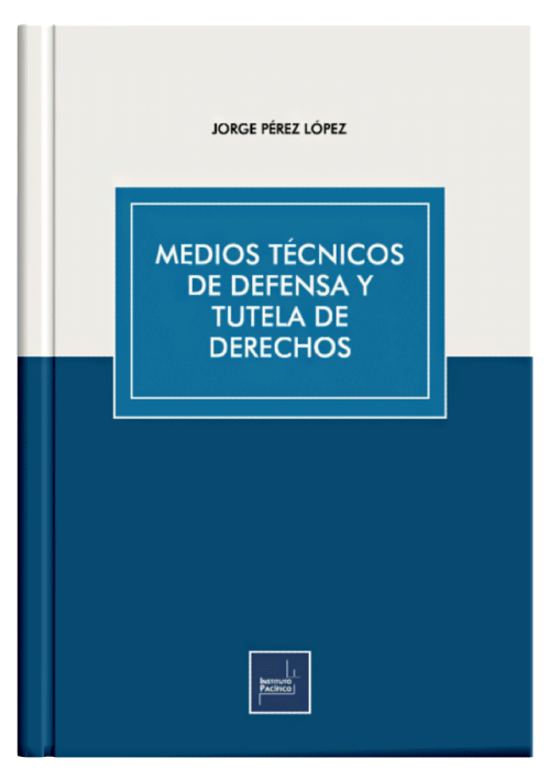 MEDIOS TÉCNICOS DE DEFENSA Y TUTELA DE ..