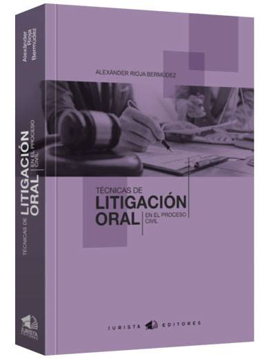 TÉCNICAS DE LITIGACIÓN ORAL EN EL PROC..