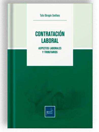 CONTRATACIÓN LABORAL ASPECTOS LABORALES Y TRIBUTARIOS
