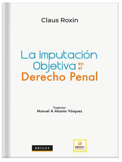 LA IMPUTACIÓN OBJETIVA EN EL DERECHO PE..