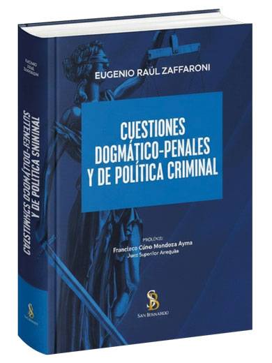 CUESTIONES DOGMÁTICO-PENALES Y DE POLÍTICA CRIMINAL CUESTIONES DOGMÁTICO-PENALES Y DE POLÍTICA CRIMINAL
