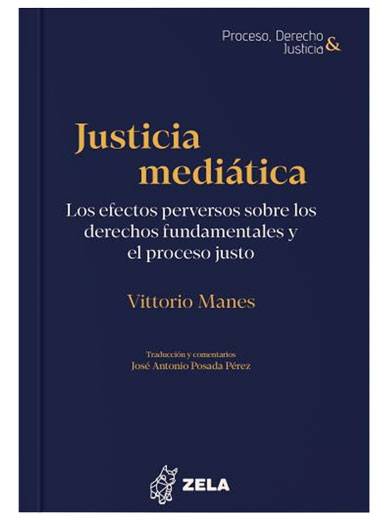 JUSTICIA MEDIÁTICA. Los efectos pervers..