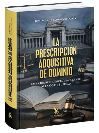 LA PRESCRIPCIÓN ADQUISITIVA DE DOMINIO..