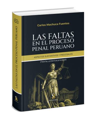 LAS FALTAS EN EL PROCESO PENAL PERUANO..