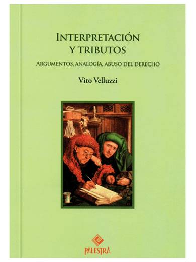INTERPRETACIÓN Y TRIBUTOS. ARGUMENTOS, ..