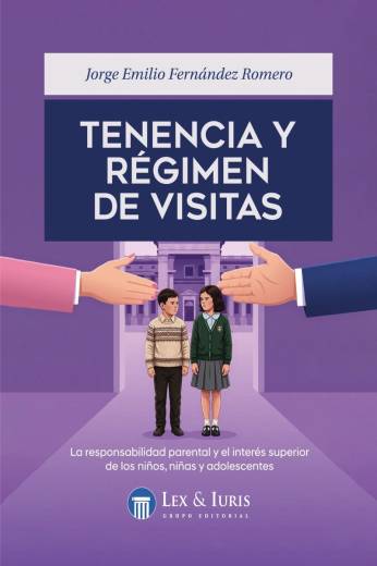 Tenencia y Régimen de Visitas. La Respo..