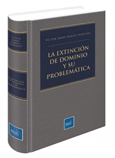 La Extinción de Dominio y su Problemát..