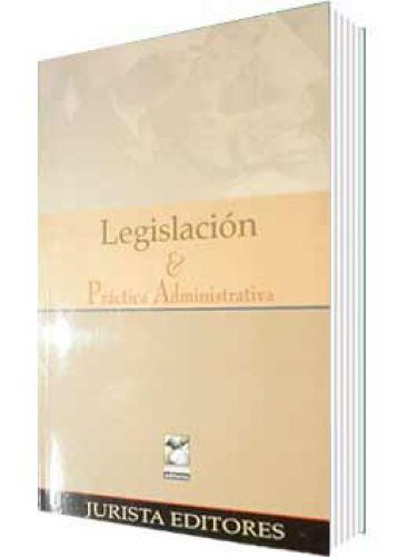 LEGISLACIÓN Y PRÁCTICA ADMINISTRATIVA..