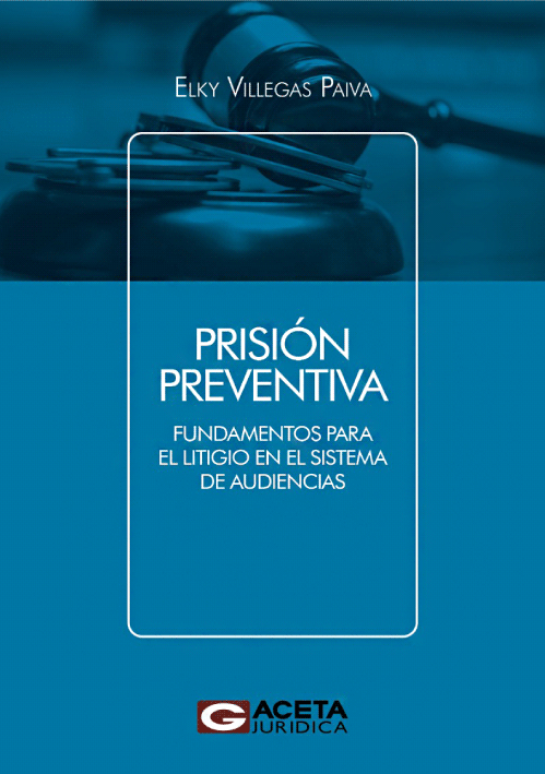 PRISION PREVENTIVA. Fundamentos para el ..