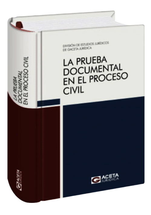 LA PRUEBA DOCUMENTAL EN EL PROCESO CIVIL..