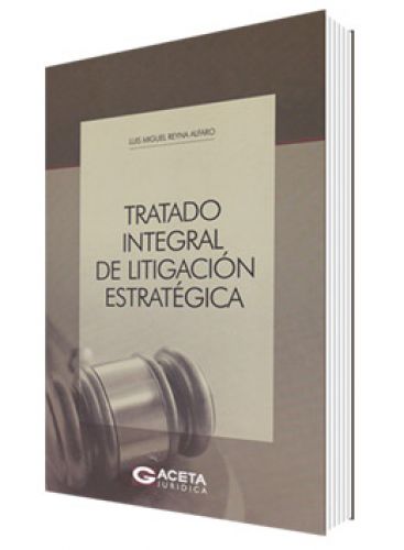 TRATADO INTEGRAL DE LITIGACIÓN ESTRATÉ..