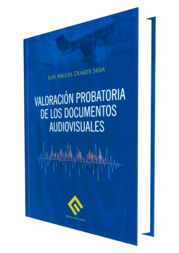 VALORACION PROBATORIA DE LOS DOCUMENTOS ..
