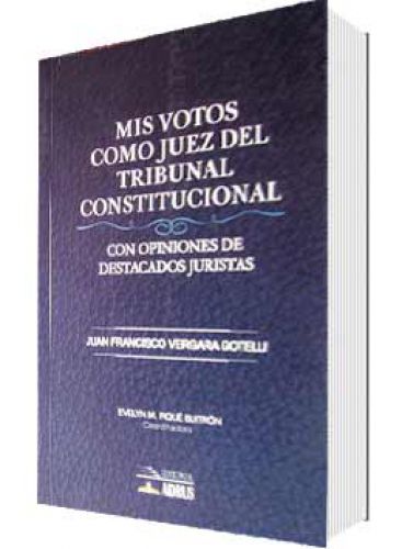 MIS VOTOS COMO JUEZ DEL TRIBUNAL CONSTIT..